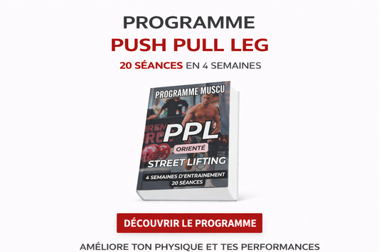 PROGRAMME MUSCU PPL X STREET LIFTING